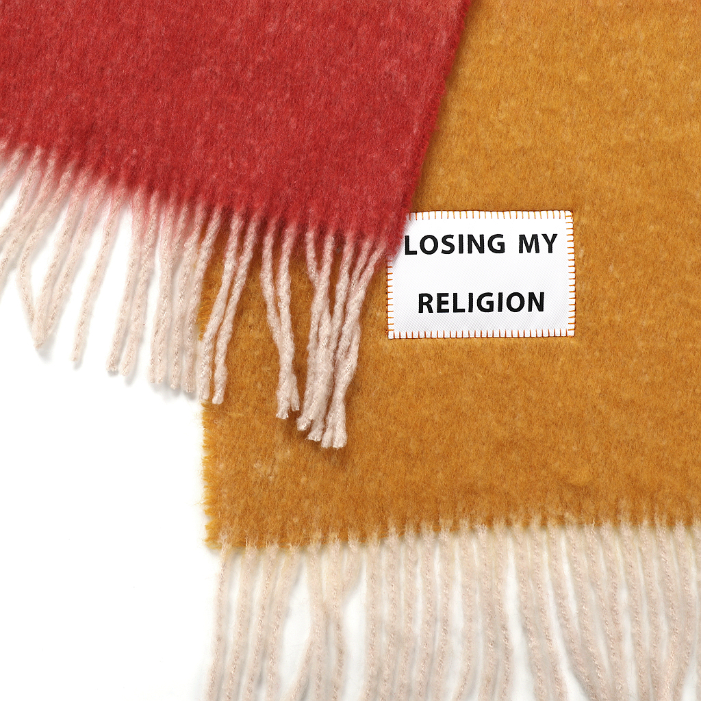 LOSING MY RELIGION.jpeg1